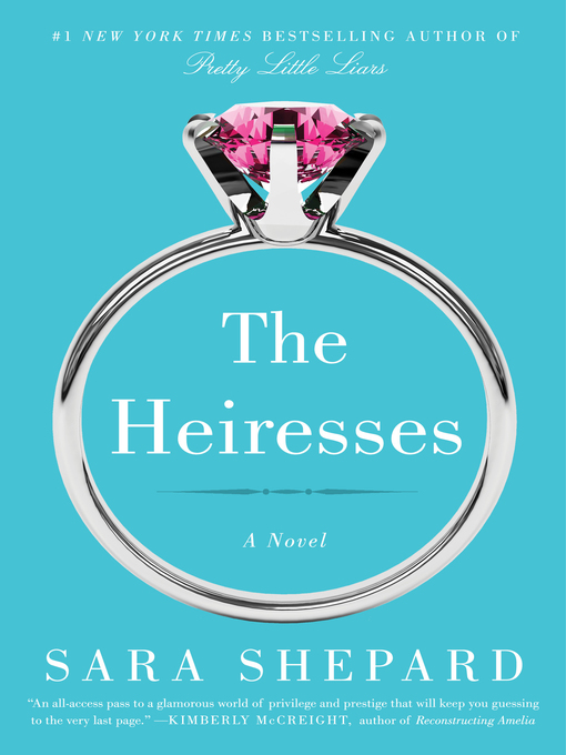 Title details for The Heiresses by Sara Shepard - Available